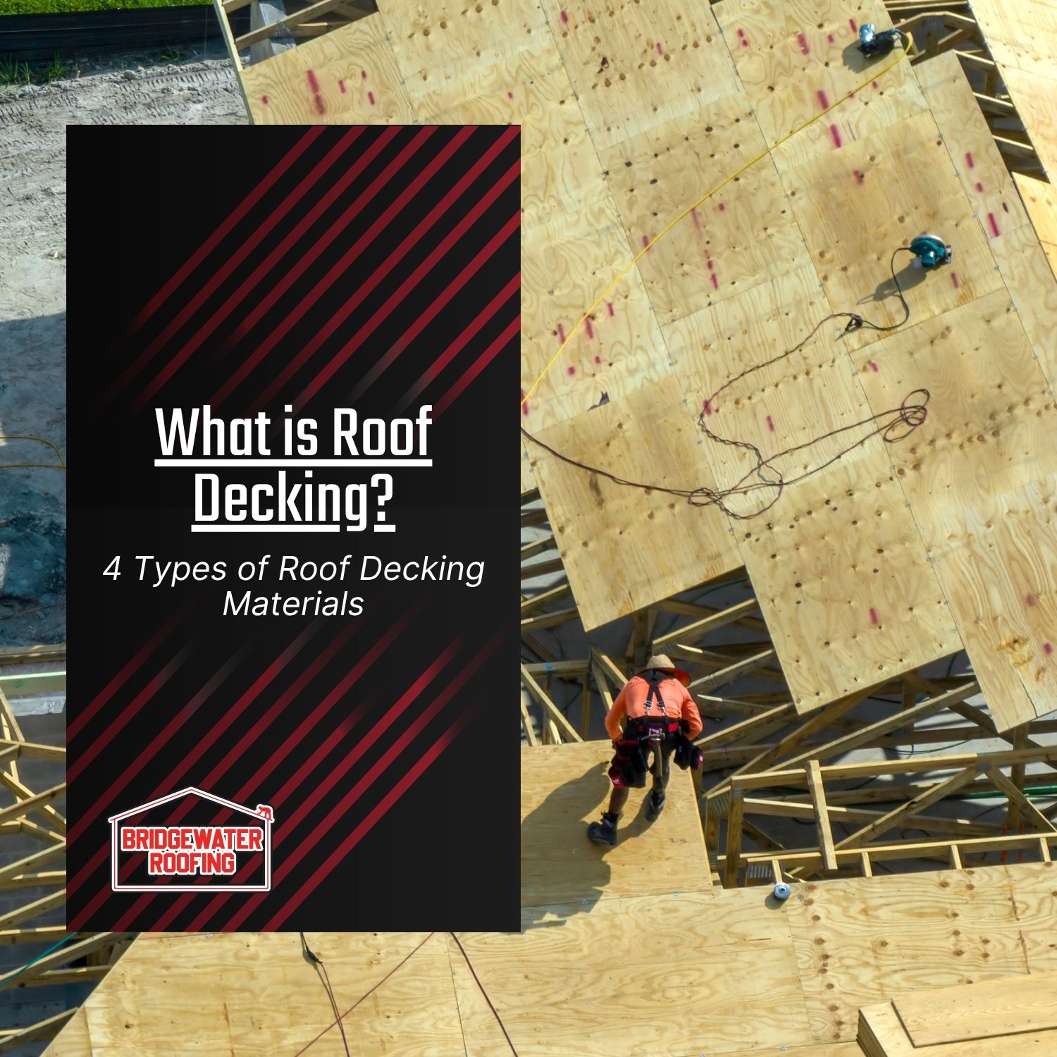 What is Roof Decking? 4 Types of Roof Decking Materials